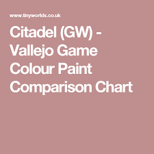 Citadel Gw Vallejo Game Colour Paint Comparison Chart