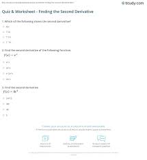 Test and worksheet generators for math teachers. Quiz Worksheet Finding The Second Derivative Study Com