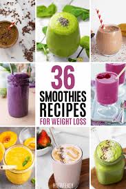 36 healthy smoothie recipes for weight