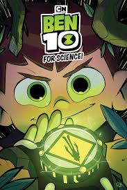 One kid, all kinds of hero. Ben 10 Original Graphic Novel For Science Ebook By Cb Lee 9781641443562 Rakuten Kobo United States