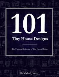 Tiny House Designs Book By Michael Janzen
