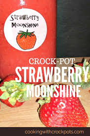 crock pot strawberry moonshine