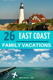 east coast family vacations