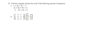 33 find the complete solution for each
