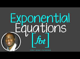 Solving Exponential Equations Fbt