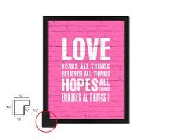 Find all the best picture quotes, sayings and quotations on picturequotes.com. Love Bears All Things Believes All Things Hopes Color Quotes Words Framed Wall Decor Art Prints Maumshop Work