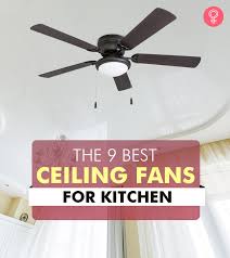 9 Best Ceiling Fans For Kitchen