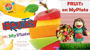 Buy fruits that are dried, frozen, canned, or fresh, so that you can always have a supply on hand. Read Aloud Kids Book Fruits On Myplate By Mari Schuh Youtube