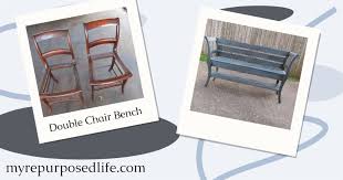 2 repurposed chairs plus 1 bench