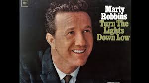 Turn The Lights Down Low Marty Robbins 1965