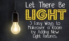 3 Easy Room Makeovers By Adding New Light Fixtures