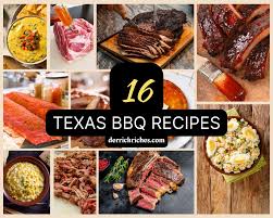 16 texas bbq recipes derrick riches