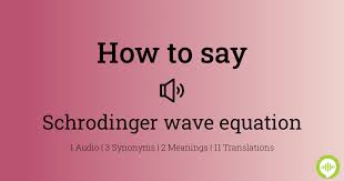 Ounce Schrodinger Wave Equation
