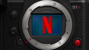 Netflixs List And The Panasonic S1h A Foothold For
