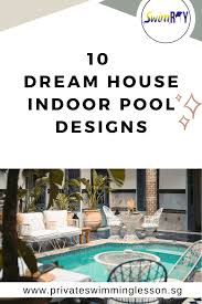 10 Dream House Indoor Pool Designs