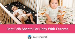 Best Crib Sheets For Baby With Eczema