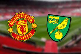 Manchester United vs Norwich: Prediction, kick off time, TV, live stream,  team news, h2h results
