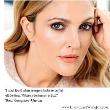 Quote of the Day | Drew Barrymore | Living Life With Joy via Relatably.com