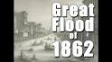 Video result for great flood of 1862