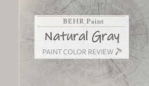 Behr Natural Gray Review The Natural