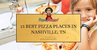 15 best pizza places in nashville