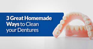 homemade ways to clean your dentures
