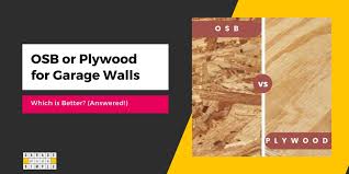osb or plywood for garage walls which