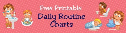 Free Printable Daily Routine Charts For Kids Acn Latitudes