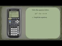 Solve A Quadratic Equation Using A Ti84