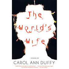 Carol Ann Duffy's The World's Wife