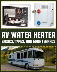 rv water heater basics types and