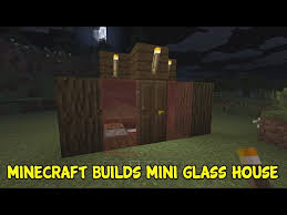 Small Minecraft Mini Glass House For