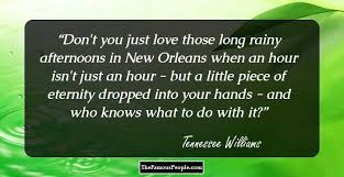 Authors topics quote of the day random. 100 Inspiring Quotes By Tennessee Williams That Will Fill Your Life With New Gusto