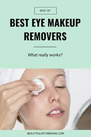 5 best eye makeup removers beautiful