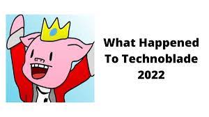 Technoblade 2022, Is Technoblade Dead ...
