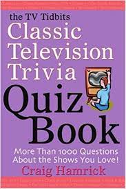 At katy trail state park. The Tv Tidbits Classic Television Trivia Quiz Book Hamrick Craig 9780595310340 Film Television Amazon Canada