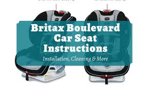 Britax Boulevard Car Seat Instructions