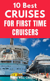 10 best cruises for first time cruisers