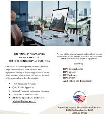 With added advantages such as computer leasing managing all renewals and invoicing etc, saving your accountant from reconciling multiple invoices and credit card charges from multiple vendors. Lease And Finance Options For Hp Equipment American Capital