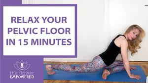 relax your pelvic floor in 15 minutes
