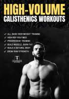 high volume calisthenics workouts