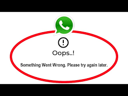 fix whatsapp oops something went wrong