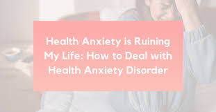 how to deal with health anxiety disorder