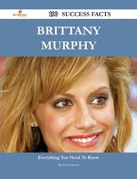 brittany murphy 190 success facts