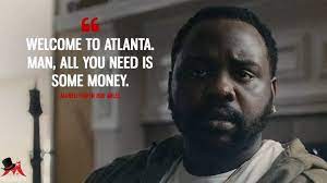 He also was joking and in atlanta his character gets upset at the white dude in the first episode saying it. Welcome To Atlanta Man All You Need Is Some Money Magicalquote Tv Show Quotes Atlanta Fx Atlanta
