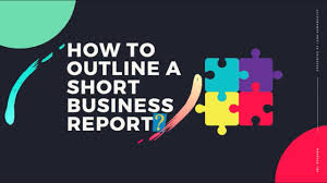 how to outline a short business report