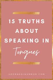 is speaking in tongues fake 15 truths