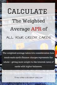 Some credit cards are designed specifically to have low interest rates, while cards with rewards programs tend to have higher aprs. Credit Card Interest Rate Calculator Calculate Weighted Average Credit Card Interest Paying Off Credit Cards Credit Card Payoff Plan