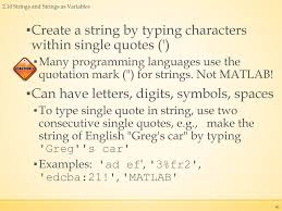 S = 'any characters' creates a character array, or string. Chapter 2 Creating Arrays Ppt Download