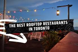 Best Rooftop Restaurants In Toronto